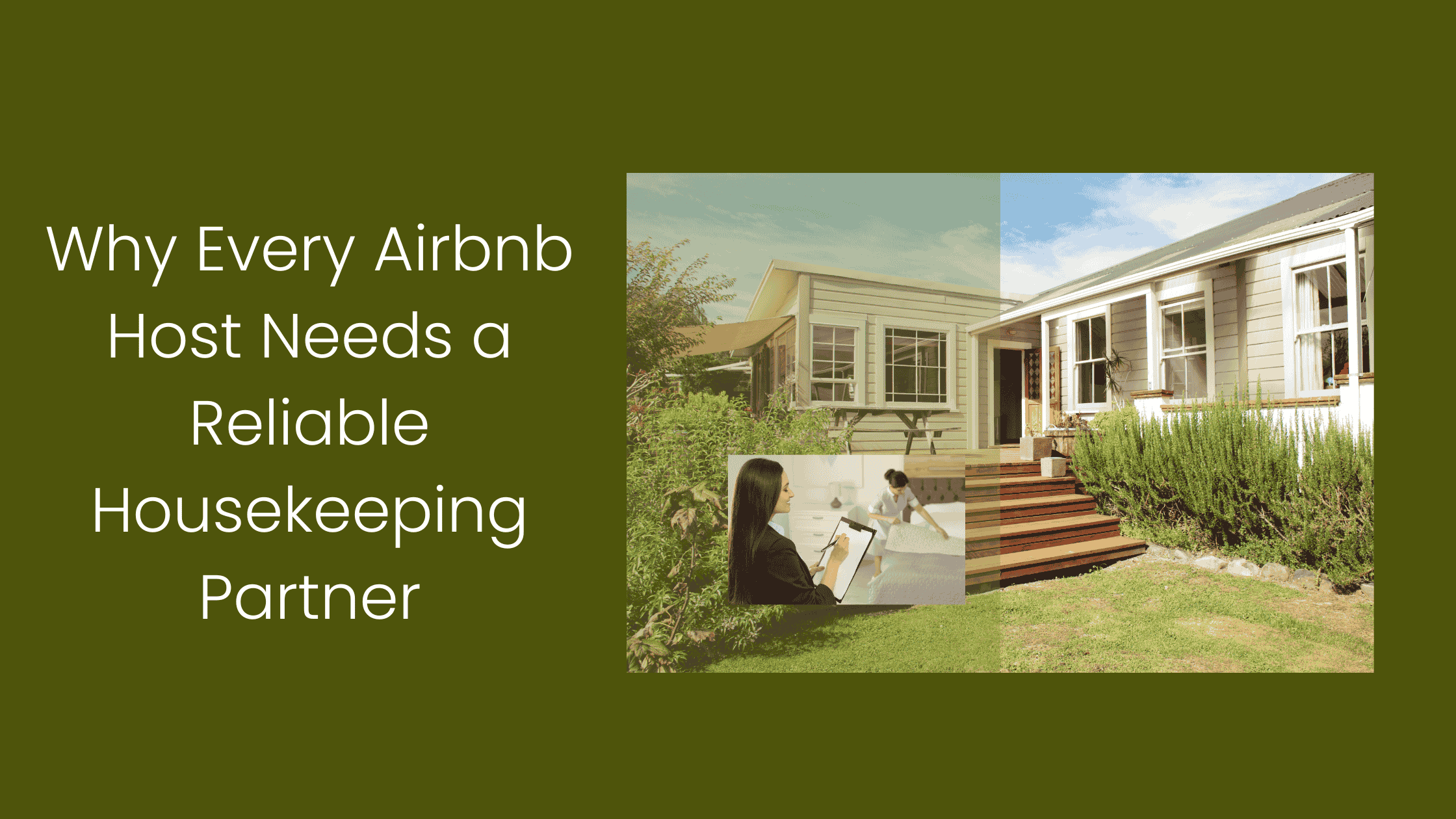 Blog image for Why Every Airbnb Host Needs a Reliable Housekeeping Partner showing Airbnb house